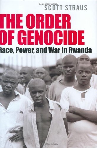 Scott Straus Order Of Genocide Race Power & War In Rwanda 