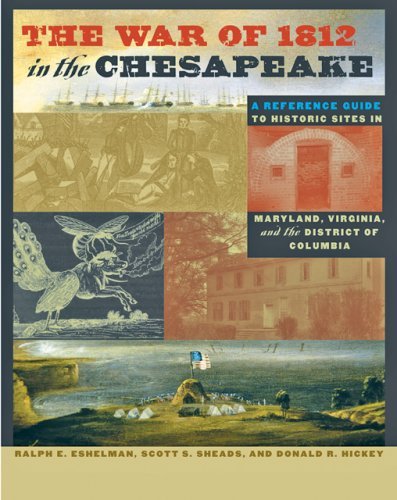 Ralph E. Eshelman The War Of 1812 In The Chesapeake A Reference Guide To Historic Sites In Maryland 