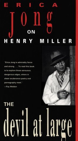 Erica Jong/Devil At Large@Erica Jong On Henry Miller