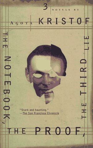 Agota Kristof/Notebook,The Proof,The Third Lie,The@Three Novels