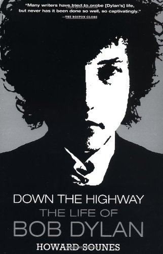 Howard Sounes/Down The Highway@The Life Of Bob Dylan