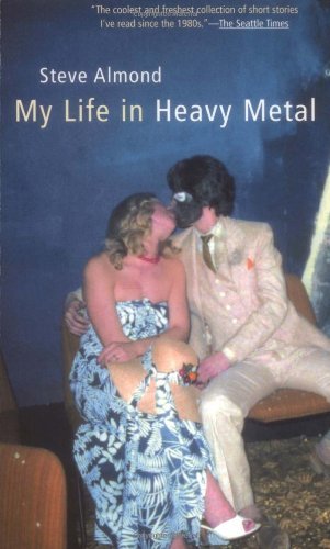 Steve Almond/My Life in Heavy Metal@Reprint