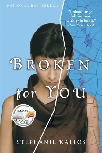 Stephanie Kallos/Broken for You