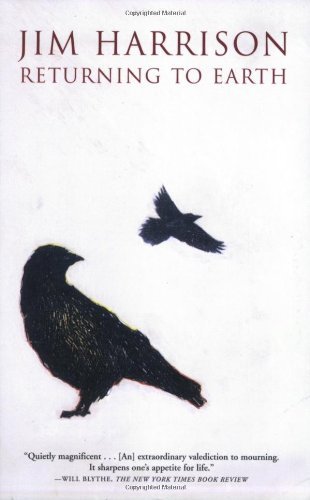 Jim Harrison/Returning to Earth