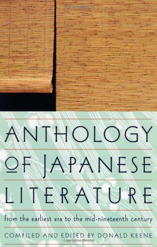 Donald Keene/Anthology of Japanese Literature@ From the Earliest Era to the Mid-Nineteenth Centu