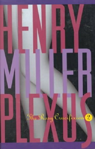 Henry Miller/Plexus@The Rosy Crucifixion Ii