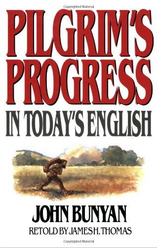 James Thomas Pilgrim's Progress In Today's English 