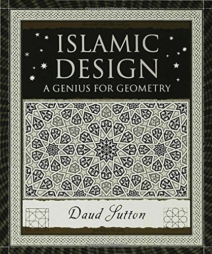 Daud Sutton/Islamic Design@ A Genius for Geometry