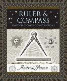 Andrew Sutton Ruler & Compass Practical Geometric Constructions 