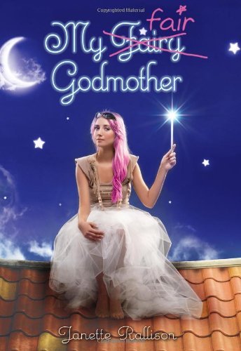 Janette Rallison/My Fair Godmother@Reprint