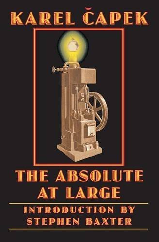 Karel Capek/The Absolute at Large