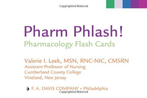 Valerie I. Leek Pharm Phlash! Pharmacology Flash Cards 