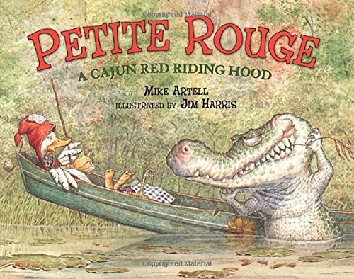 Mike Artell/Petite Rouge@ A Cajun Red Riding Hood