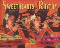 Marilyn Nelson Sweethearts Of Rhythm The Story Of The Greatest All Girl Swing Band In 