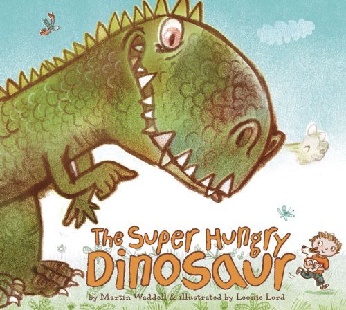 Martin Waddell The Super Hungry Dinosaur 