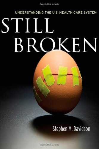 Stephen Davidson/Still Broken@ Understanding the U.S. Health Care System