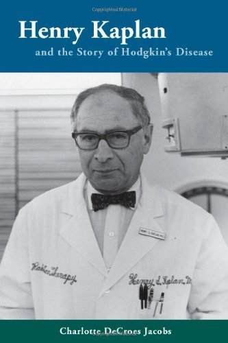 Charlotte Jacobs/Henry Kaplan and the Story of Hodgkin's Disease