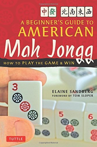 Elaine Sandberg A Beginner's Guide To American Mah Jongg How To Play The Game & Win 