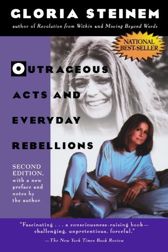 Gloria Steinem/Outrageous Acts and Everyday Rebellions@ Second Edition@0002 EDITION;