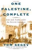 Tom Segev One Palestine Complete Jews & Arabs Under The British Mandate 