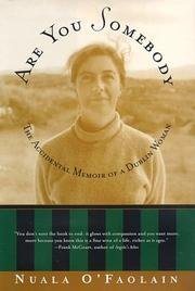 Nuala O'Faolain/Are You Somebody?@The Accidental Memoir Of A Dublin Woman@Are You Somebody?