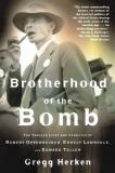 Gregg Herken Brotherhood Of The Bomb The Tangled Lives And Loyalties Of Robert Oppenhe 