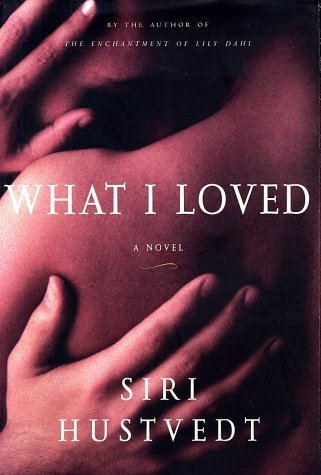 Siri Hustvedt What I Loved 