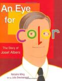 Julia Breckenreid An Eye For Color The Story Of Josef Albers 
