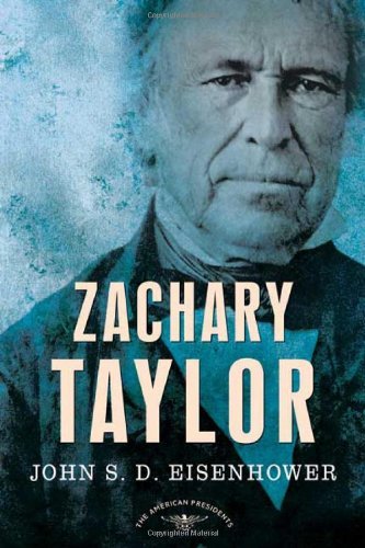 John S. D. Eisenhower Zachary Taylor 