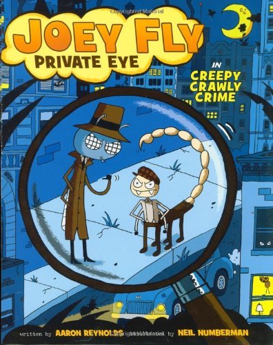 Aaron Reynolds Joey Fly Private Eye In Creepy Crawly Crime 