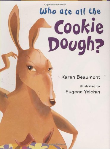 Karen Beaumont Who Ate All The Cookie Dough? 