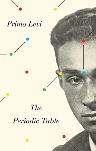 Primo Levi/The Periodic Table@ A Memoir