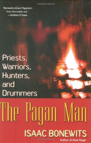 Isaac Bonewits Pagan Man Priests Warriors Hunters & Druids 
