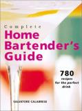 Salvatore Calabrese Complete Home Bartender's Guide 780 Recipes For The Perfect Drink 