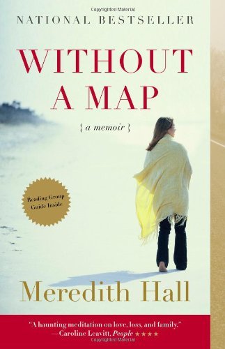Meredith Hall/Without a Map@ A Memoir