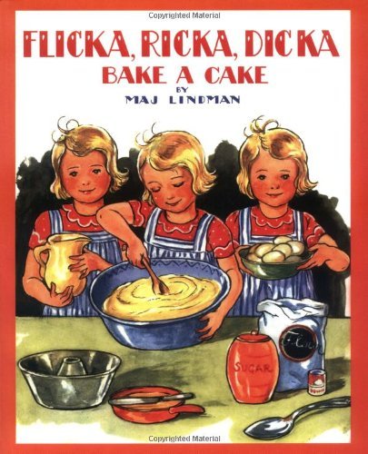 Maj Lindman Flicka Ricka Dicka Bake A Cake 