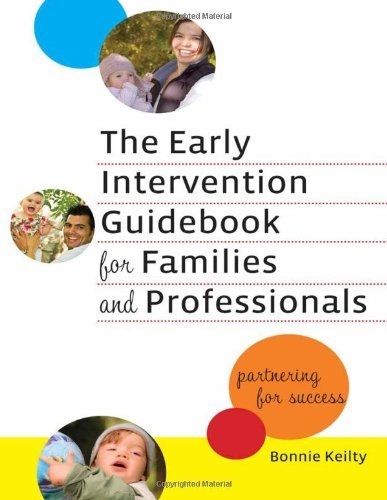 Bonnie Keilty The Early Intervention Guidebook For Families And Partnering For Success 