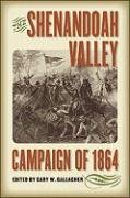 Gary W. Gallagher The Shenandoah Valley Campaign Of 1864 