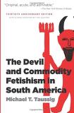 Michael T. Taussig The Devil And Commodity Fetishism In South America 0030 Edition;anniversary 