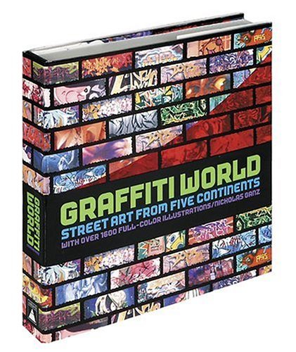 Nicholas Ganz Graffiti World Street Art From Five Continents 
