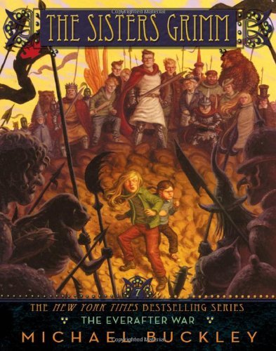 Michael Buckley The Sisters Grimm Book #7 The Everafter War 