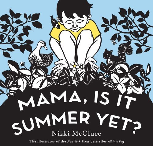 Nikki Mcclure Mama Is It Summer Yet? 