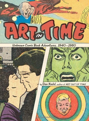 Dan Nadel Art In Time Unknown Comic Book Adventures 1940 1980 