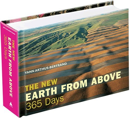 Yann Arthus Bertrand New Earth From Above The 365 Days 