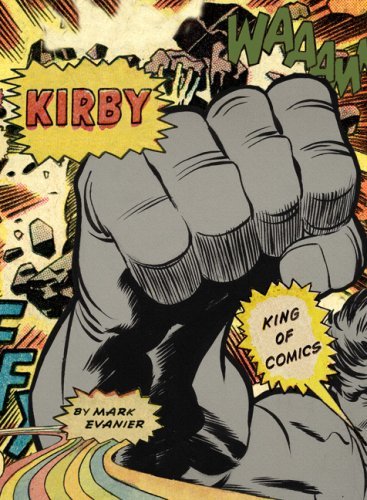 Mark Evanier Kirby King Of Comics 