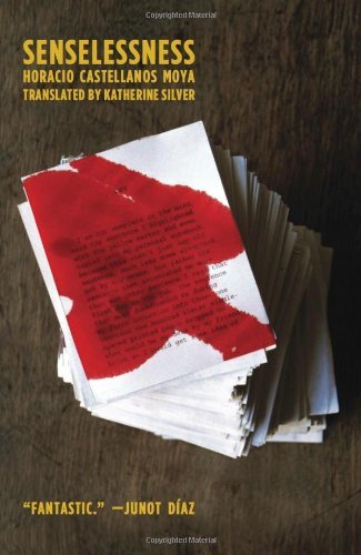 Horacio Castellanos Moya Senselessness 