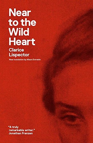 Clarice Lispector Near To The Wild Heart 