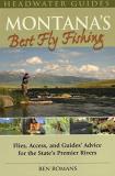 Ben Romans Montana's Best Fly Fishing Flies Access And Guide's Advice For The State's 