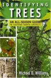 Michael D. Williams Identifying Trees An All Season Guide To Eastern North America 