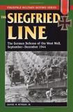 Samuel W. Mitcham The Siegfried Line The German Defense Of The West Wall September De 